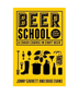 Beer School A crash course in Craft Beer