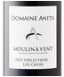 Domaine Anita Moulin-a-Vent Les Caves Très Vieilles Vignes