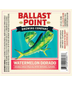 Ballast Point Watermelon Dorado
