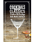 Cocktails: The New Classics Hardcover Book (60 Recipes)