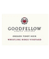 2019 Goodfellow Family Pinot Noir Whistling Ridge House Block