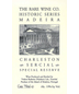 Rare Wine Company Historic Series Charleston Sercial Special Reserve Madeira