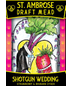 St Ambrose Shotgun Wedd 4pk Cn (4 pack 12oz cans)