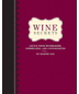 Wine Secrets: Advice From Winemakers, Sommeliers And Connoisseures Book