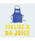 Beer'd Brewing Co. You Like A' Da Juice
