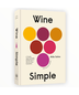 Wine Simple by Aldo Sohm and Christine Muhlke (Hardcover)