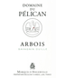 2013 Domaine du Pélican Arbois Savagnin Ouillé