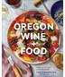 Oregon Wine + Food The Cookbook