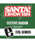 Evil Genius Beer - Santa!! I Know Him! (6 pack 12oz cans)