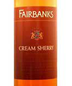 Fairbanks - Cream Sherrry California