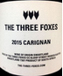 2015 The Three Foxes Carignan
