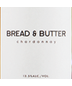 Bread And Butter Chardonnay White California Wine 750 mL