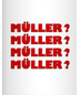 2019 Muller? Muller? Muller? Muller? - Orange (750ml)