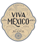 Viva Mexico Tequila Blanco